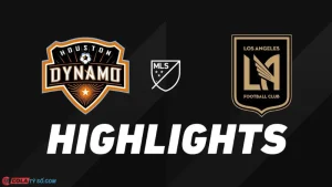 Soi kèo Houston Dynamo vs LAFC lúc 7h30 ngày 08/07: Giải đấu MLS 2024