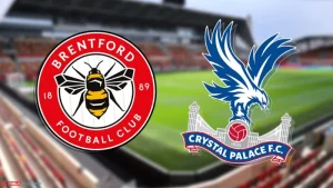 Soi kèo Brentford vs Crystal Palace lúc 20h00 ngày 18/08: Ngoại hạng Anh 2024